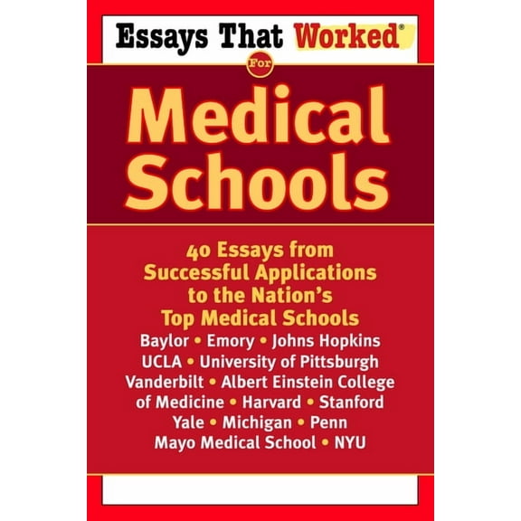 Essays That Worked for Medical Schools: 40 Essays That Helped Students Get Into the Nation's Top Medical Schools, (Paperback)