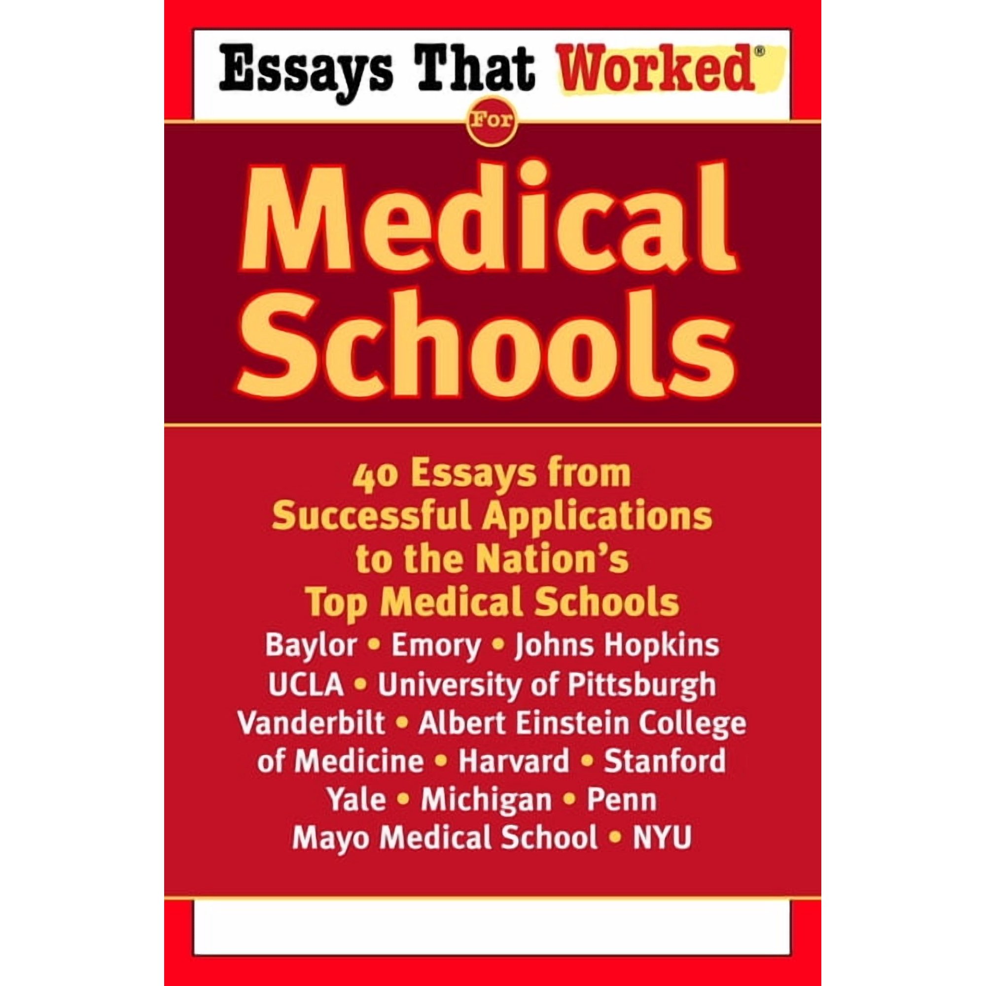 Essays That Worked for Medical Schools: 40 Essays That Helped Students Get Into the Nation's Top Medical Schools, (Paperback)