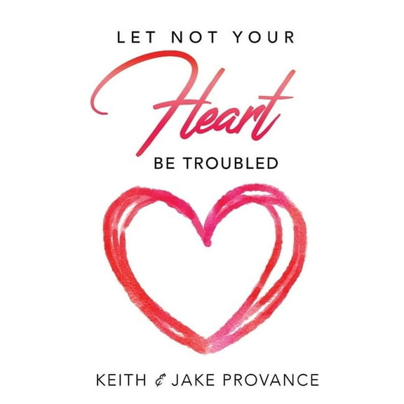 Let Not Your Heart Be Troubled, (Paperback)