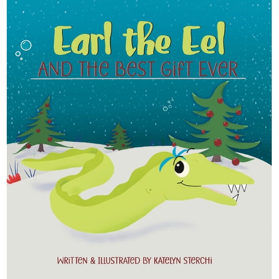 Earl the Eel and the Best Gift Ever, (Hardcover)