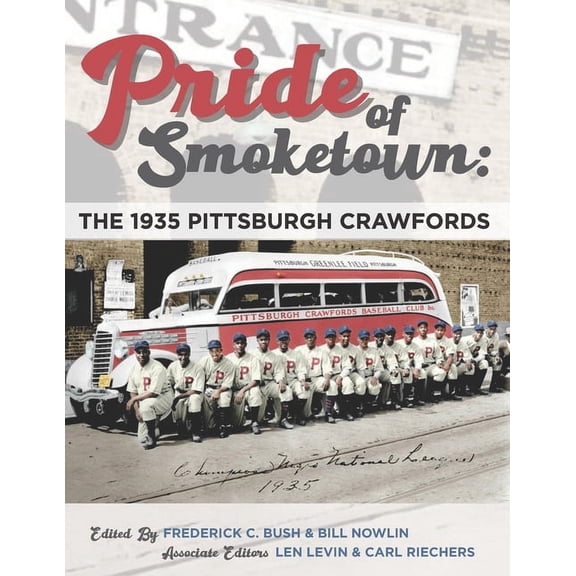 Champions of Black Baseball: Pride of Smoketown: The 1935 Pittsburgh Crawfords (Paperback)