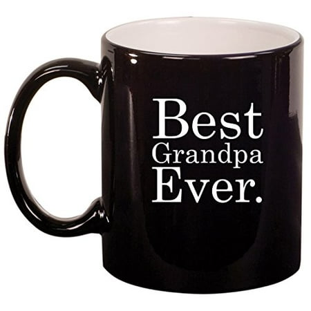 Ceramic Coffee Tea Mug Cup Best Grandpa Ever (Best Tasting Black Tea)
