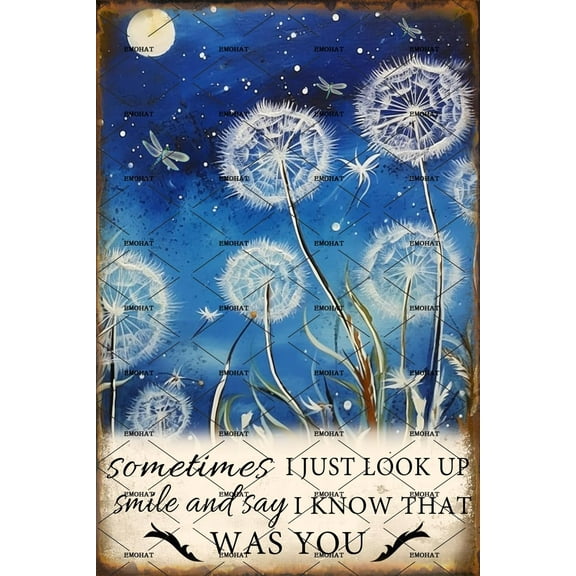 Tin Wall Sign Vintage Metal Poster Sometimes I Just Look Up Smile And Say Know That Was You Dragonfly Dandelion Inspiring Home Wall Art Decor Garage Kitchen Living Room Tin Sign 8x12 Inch