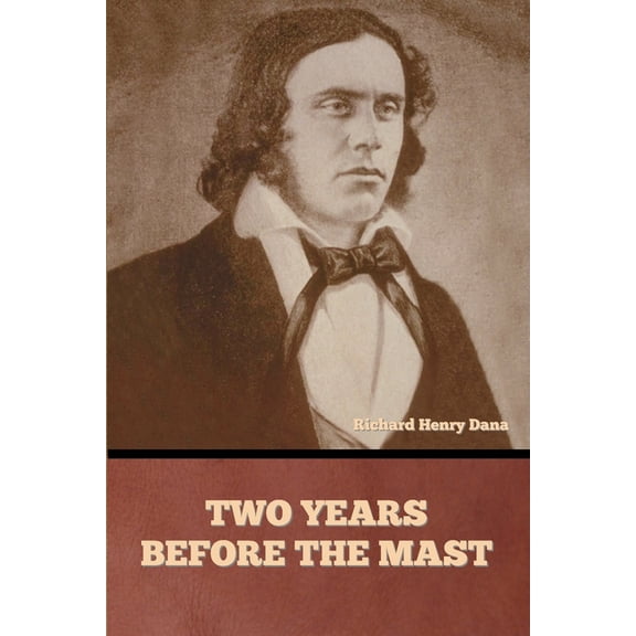 Two Years Before the Mast, (Paperback)