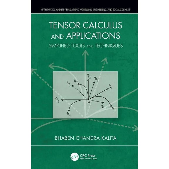 Mathematics and Its Applications Tensor Calculus and Applications: Simplified Tools and Techniques, (Hardcover)
