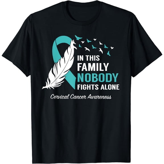 In This Family No One Fights Cervical Cancer Alone T-Shirt