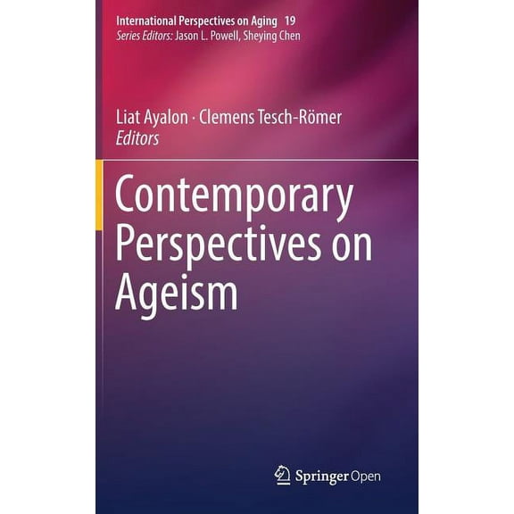 International Perspectives on Aging Contemporary Perspectives on Ageism, Book 19, (Hardcover)