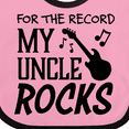 thumbnail image 4 of Inktastic For the Record, My Uncle Rocks Boys or Girls Baby Bib, 4 of 4