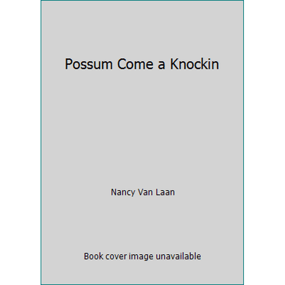 Pre-Owned Possum Come a Knockin (Hardcover) 0394822064 9780394822068
