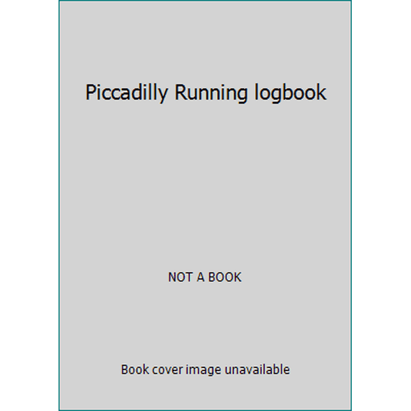 Pre-Owned Piccadilly Running logbook (Paperback) 1620097702 9781620097700