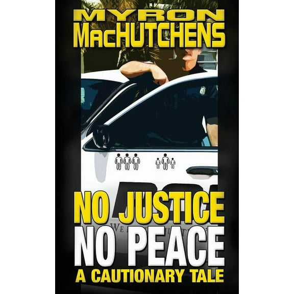 No Justice, No Peace, (Paperback)