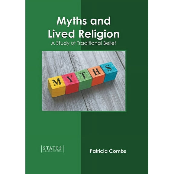 Myths and Lived Religion: A Study of Traditional Belief, (Hardcover)