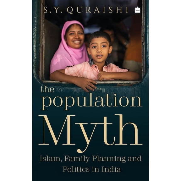 The Population Myth: Islam, Family Planning and Politics in India, (Paperback)