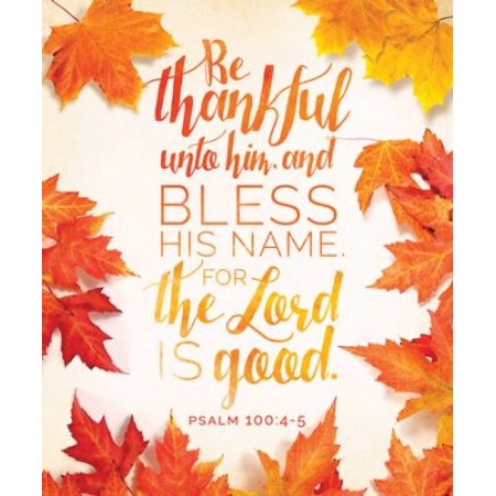 Bulletin-Be Thankful (Thanksgiving) (Psalm 100:4-5)(Pack ...