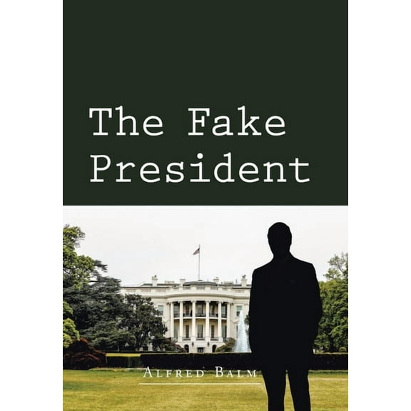 The Fake President, (Hardcover)