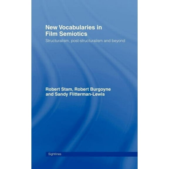 Sightlines (Hardcover) New Vocabularies in Film Semiotics: Structuralism, post-structuralism and beyond, (Hardcover)