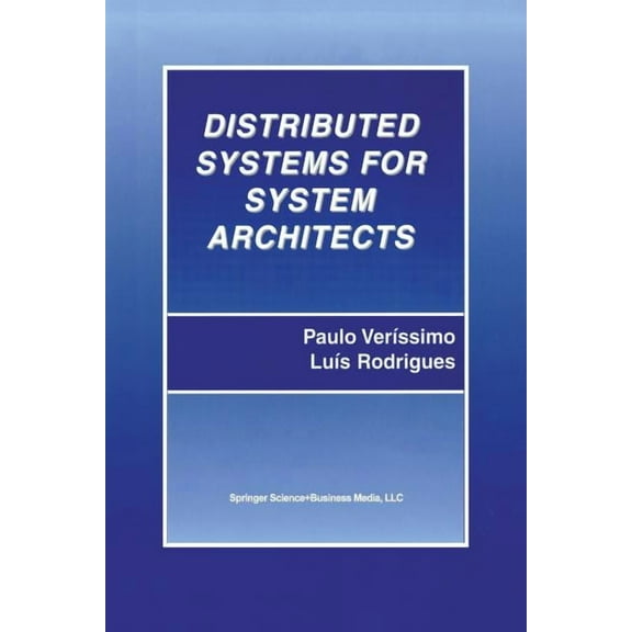 Advances in Distributed Computing and Mi Distributed Systems for System Architects, Book 1, (Paperback)