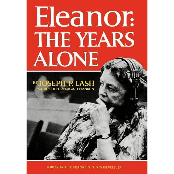Eleanor: The Years Alone, (Hardcover)
