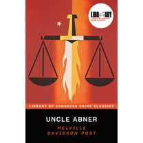 Library of Congress Crime Classics Uncle Abner, (Paperback)