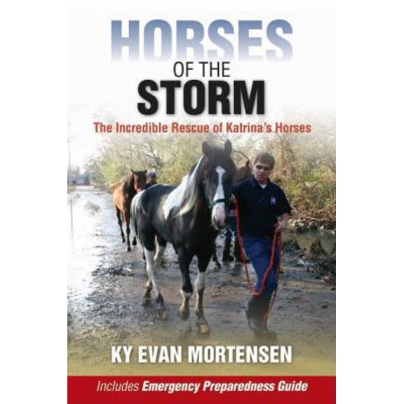 Pre-Owned Horses of the Storm: The Incredible Rescue of Katrina's Horses (Paperback) 1581501854 9781581501858