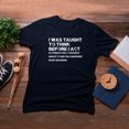 thumbnail image 4 of TotallyTorn I Was Taught To Think Novelty Sarcastic Funny Mens Graphic T Shirts, 4 of 5