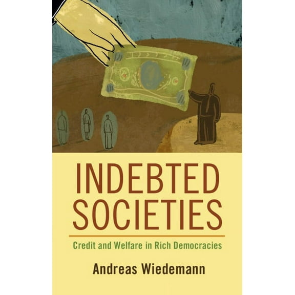 Cambridge Studies in Comparative Politic Indebted Societies, (Paperback)