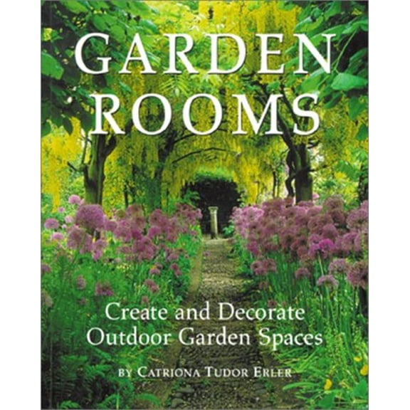 Pre-Owned Garden Rooms: Create and Decorate Outdoor Garden Spaces (Paperback) 0737006013 9780737006018