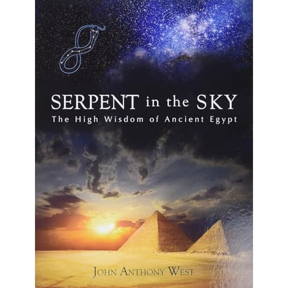 Pre-Owned Serpent in the Sky: The High Wisdom of Ancient Egypt (Paperback) 0835606910 9780835606912