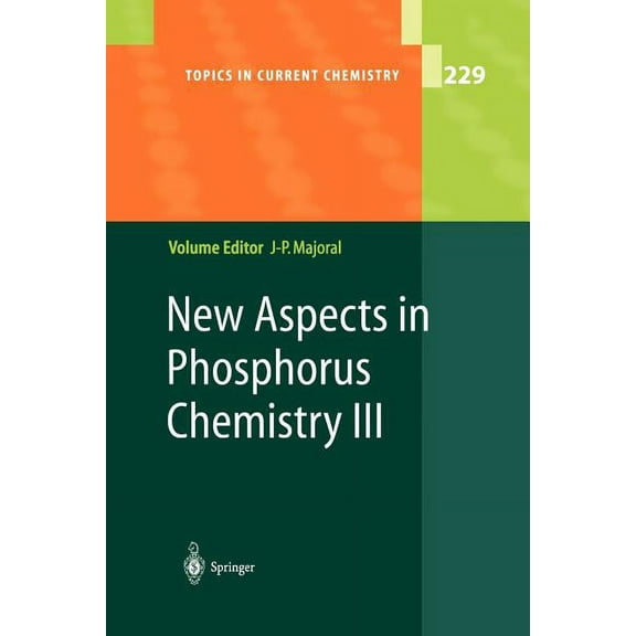 Topics in Current Chemistry New Aspects in Phosphorus Chemistry III, Book 229, (Paperback)