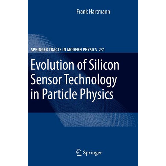 Springer Tracts in Modern Physics Evolution of Silicon Sensor Technology in Particle Physics, Book 231, (Paperback)
