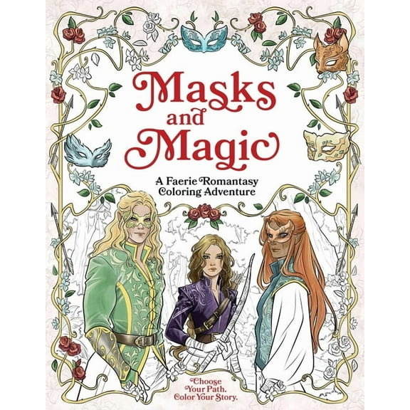 Masks and Magic: A Faerie Romantasy Coloring Adventure (Paperback)