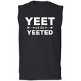 thumbnail image 1 of Yeet Or Be Yeeted Adult Sleeveless Tee, 1 of 2