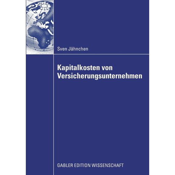Kapitalkosten Von Versicherungsunternehmen: Fundamentale Betafaktoren ALS ErklÃ¤rungsbeitrag Zur Erfassung Der Renditefor, (Paperback)
