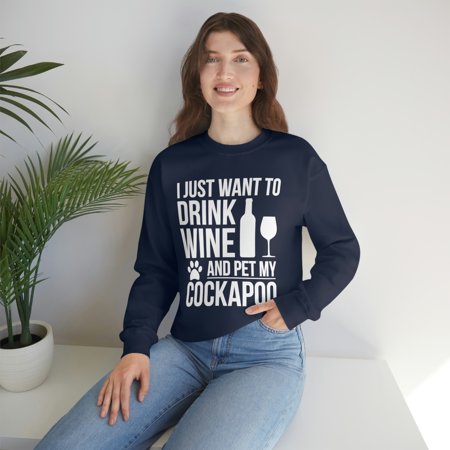 Want to drink Wine Pet Cockapoo Dog Lover Dog Owner Unisex Sweatshirt S-2XL