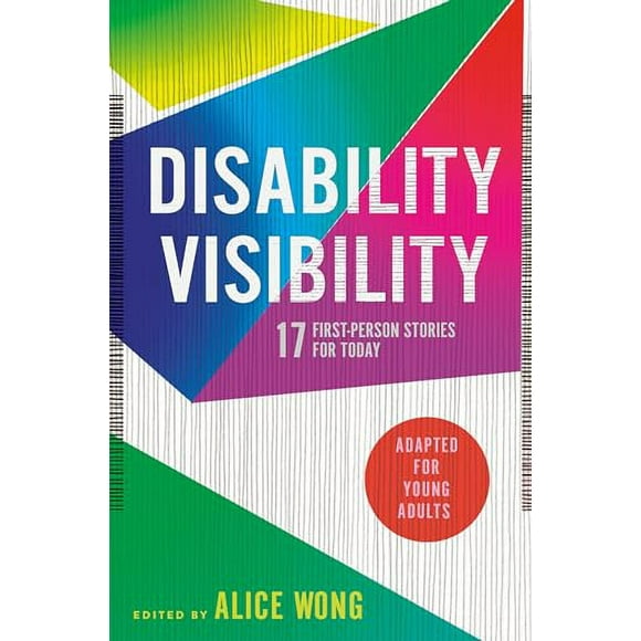 Disability Visibility (Adapted for Young Adults): 17 First-Person Stories for Today (Hardcover)