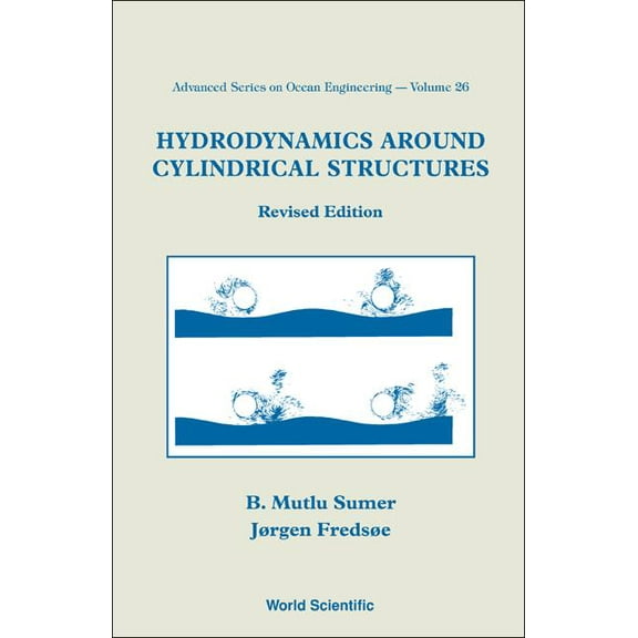 Advanced Ocean Engineering Hydrodyns Around Cylindrical.REV Ed V26, Book 26, (Hardcover)