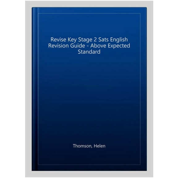 Revise Key Stage 2 Sats English Revision Guide - Above Expected Standard