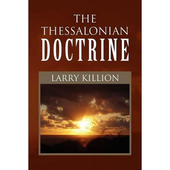 The Thessalonian Doctrine (Paperback)