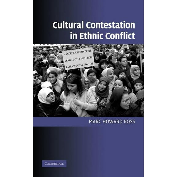 Cambridge Studies in Comparative Politic Cultural Contestation in Ethnic Conflict, (Hardcover)