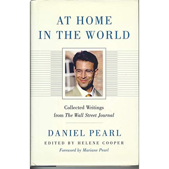 Pre-Owned At Home in the World: Collected Writings from the Wall Street Journal (Hardcover) 074324317X 9780743243179