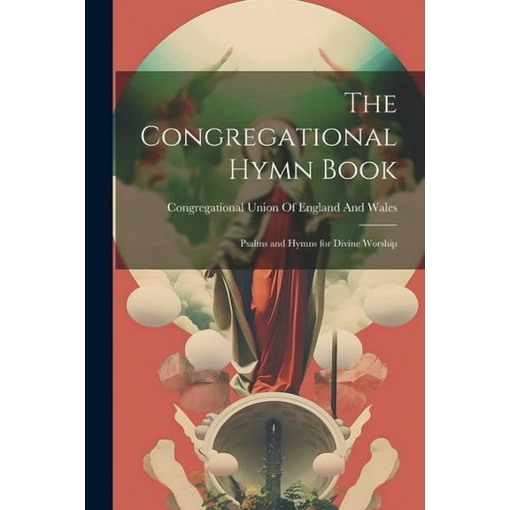 The Congregational Hymn Book (Paperback)