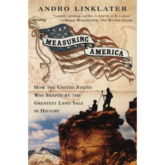 Pre-Owned Measuring America: How an Untamed Wilderness Shaped the United States and Fulfilled the Promise Ofd Emocracy (Paperback) 0452284597 9780452284593
