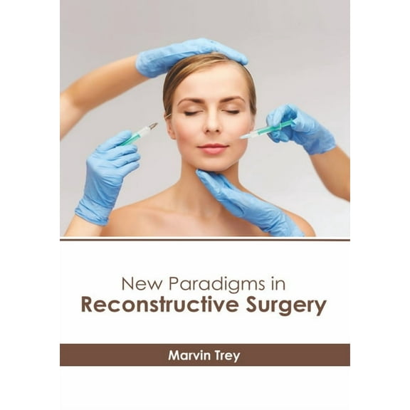 New Paradigms in Reconstructive Surgery, (Hardcover)