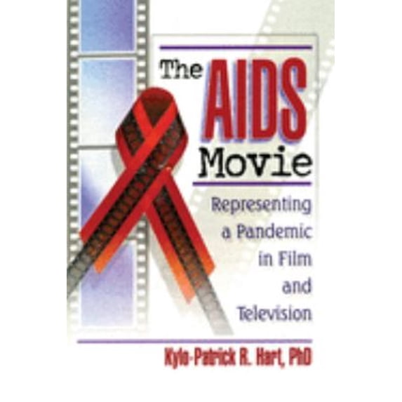 Pre-Owned The AIDS Movie: Representing a Pandemic in Film and Television, (Hardcover)