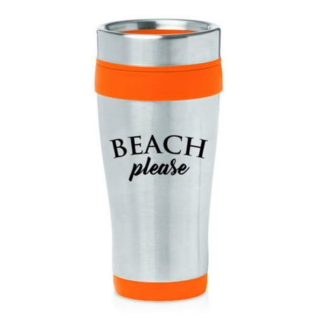 

16 oz Insulated Stainless Steel Travel Mug Beach Please (Orange)