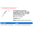 thumbnail image 2 of A/C Liquid Hose - Compatible with 2006 - 2009 GMC C4500 Topkick 8.1L V8 L18 VIN G Naturally Aspirated GAS 2007 2008, 2 of 2