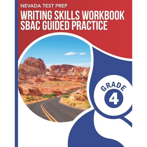 NEVADA TEST PREP Writing Skills Workbook SBAC Guided Practice Grade 4: Preparation for the Smarter (Paperback) by D Hawas