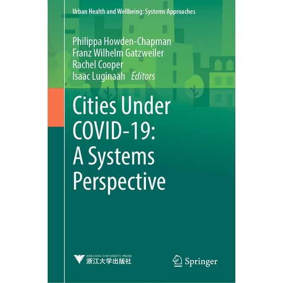 Urban Health and Wellbeing Cities Under Covid-19: A Systems Perspective, (Hardcover)