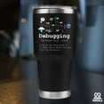 thumbnail image 6 of Debugging Definition Computer Programmer Coder Vacuum Insulated Tumbler 30oz, 6 of 8