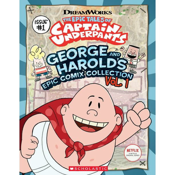 Captain Underpants: George and Harold's Epic Comix Collection, Vol. 1  (Series #1) (Paperback) 